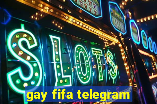 gay fifa telegram